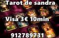 Se ofrece Otros Servicios: Tarot por visa de sandra 3€ 10 min 91 278 97 31